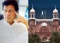 LHC Lahore High Court Imran Khan