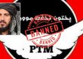 PTM banned in Pakistan